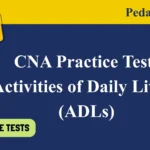 CNA Practice Test Activities of Daily Living (ADLs