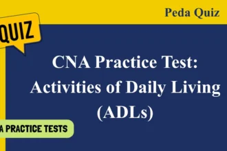 CNA Practice Test Activities of Daily Living (ADLs
